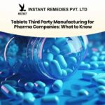 Tablets Third Party Manufacturing for Pharma Companies: What to Know